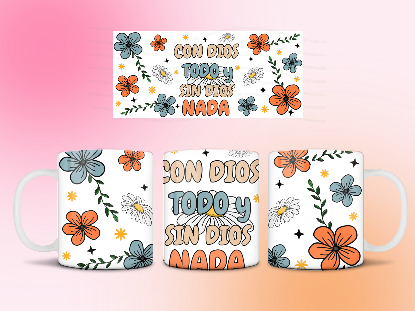 Con Dios todo sin Dios nada mug 11oz Sublimation transfer