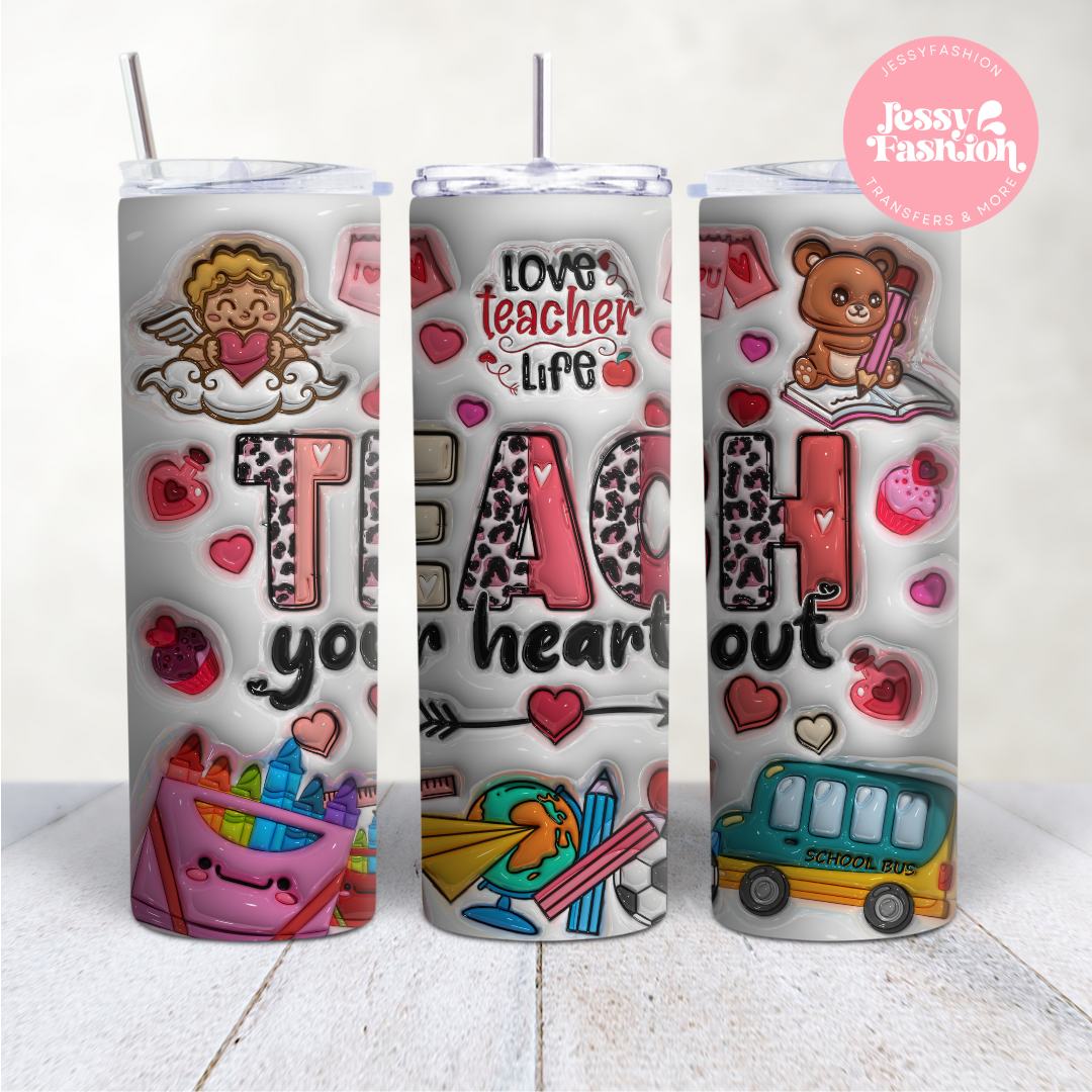 Teach your heart out Sublimation transfer