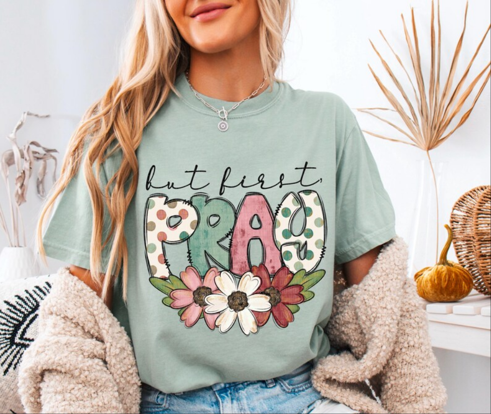 But First Pray DTF Shirt Transfer