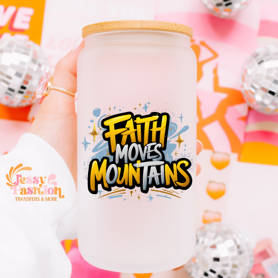 Faith Moves Mountains UV DTF Decal