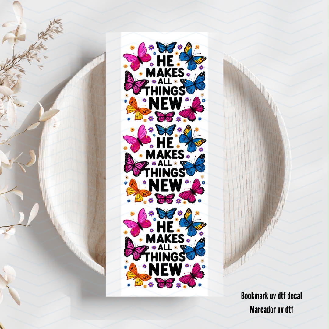 He Makes All Things New Uv Dtf Bookmark