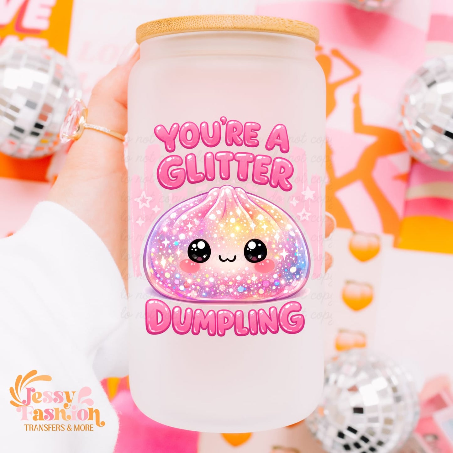 You're A Glitter Dumpling UV DTF Decal