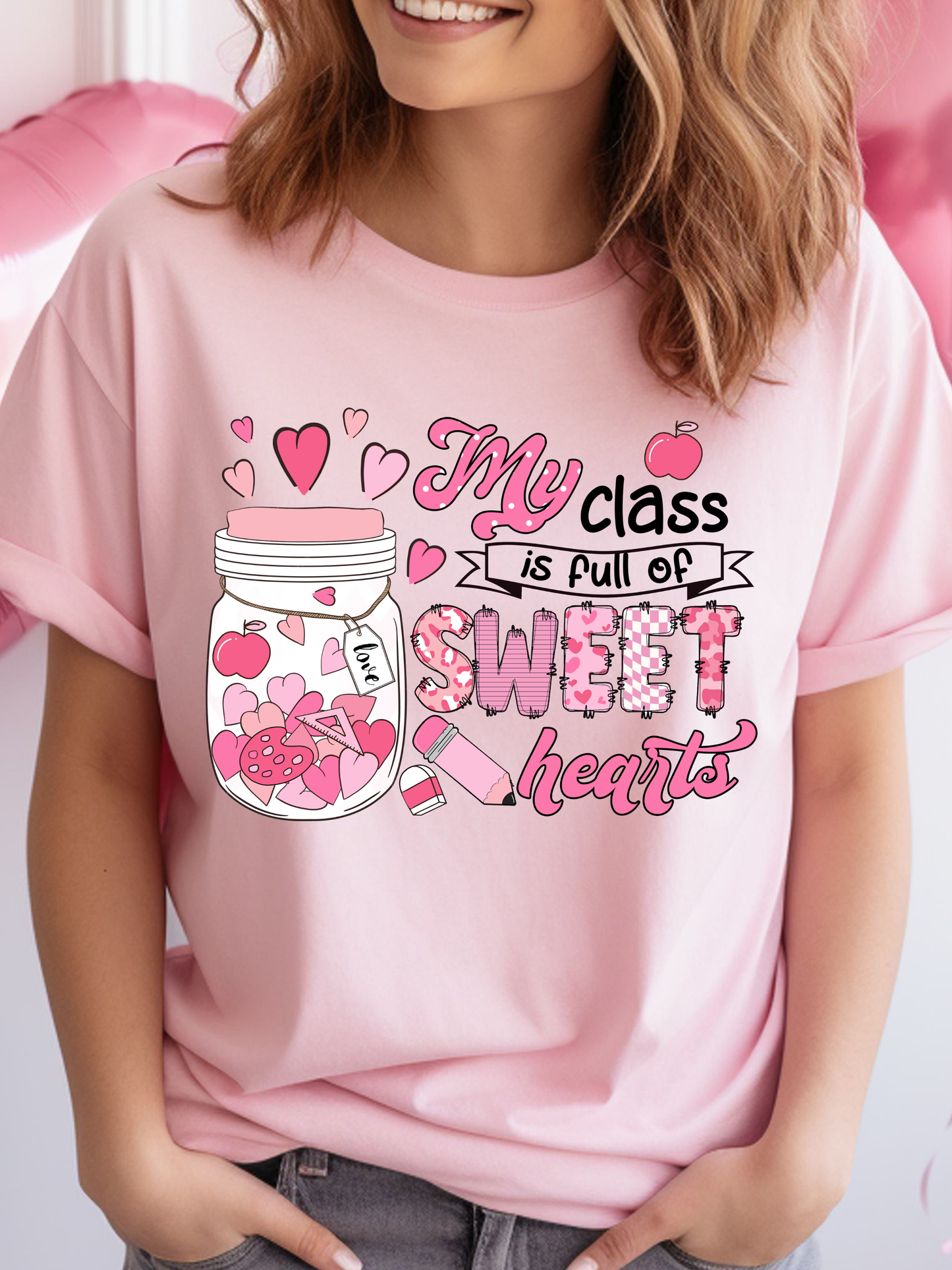 My class is full of sweet hearts DTF Shirt transfer