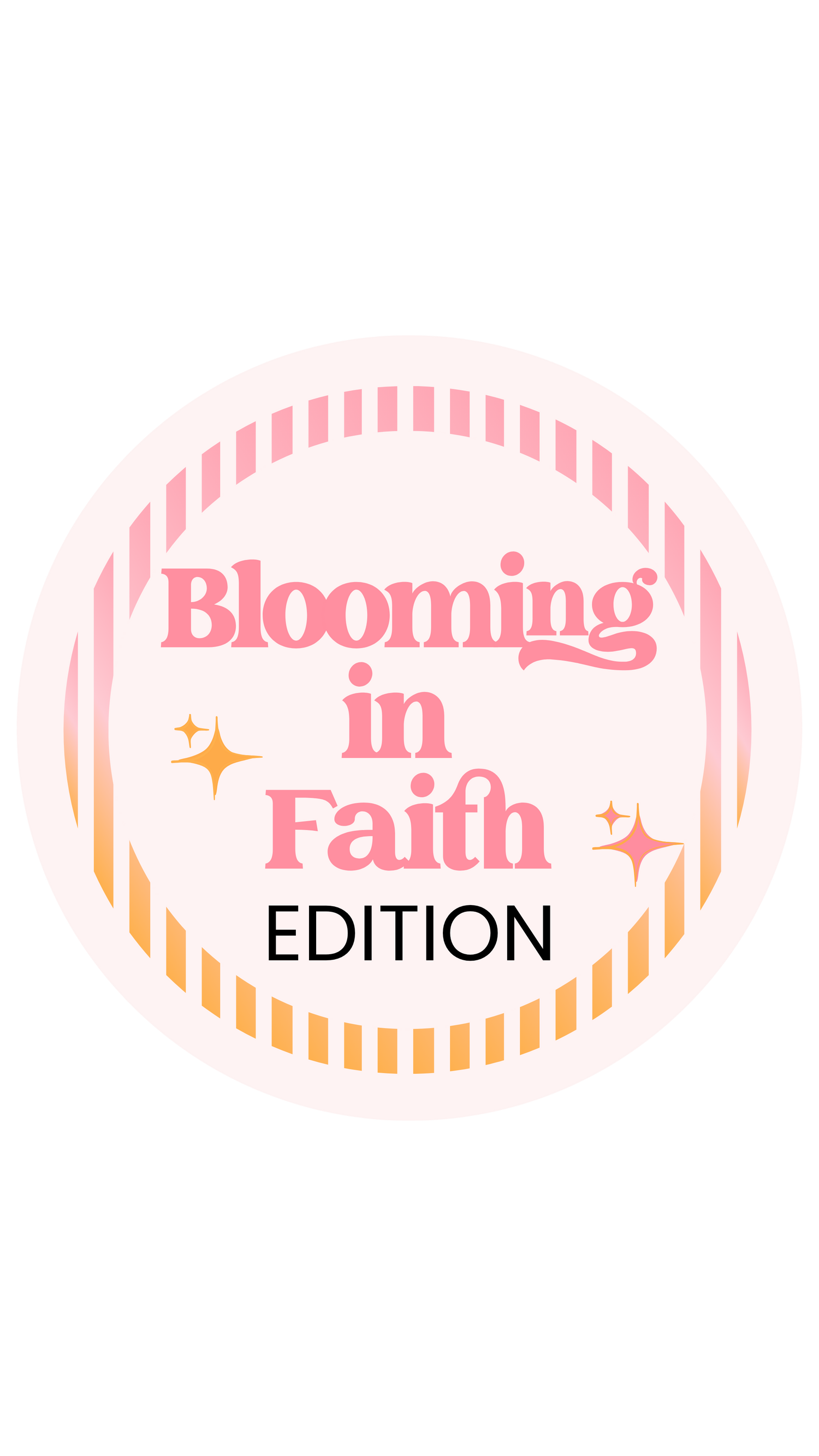 Blooming by Faith Edition