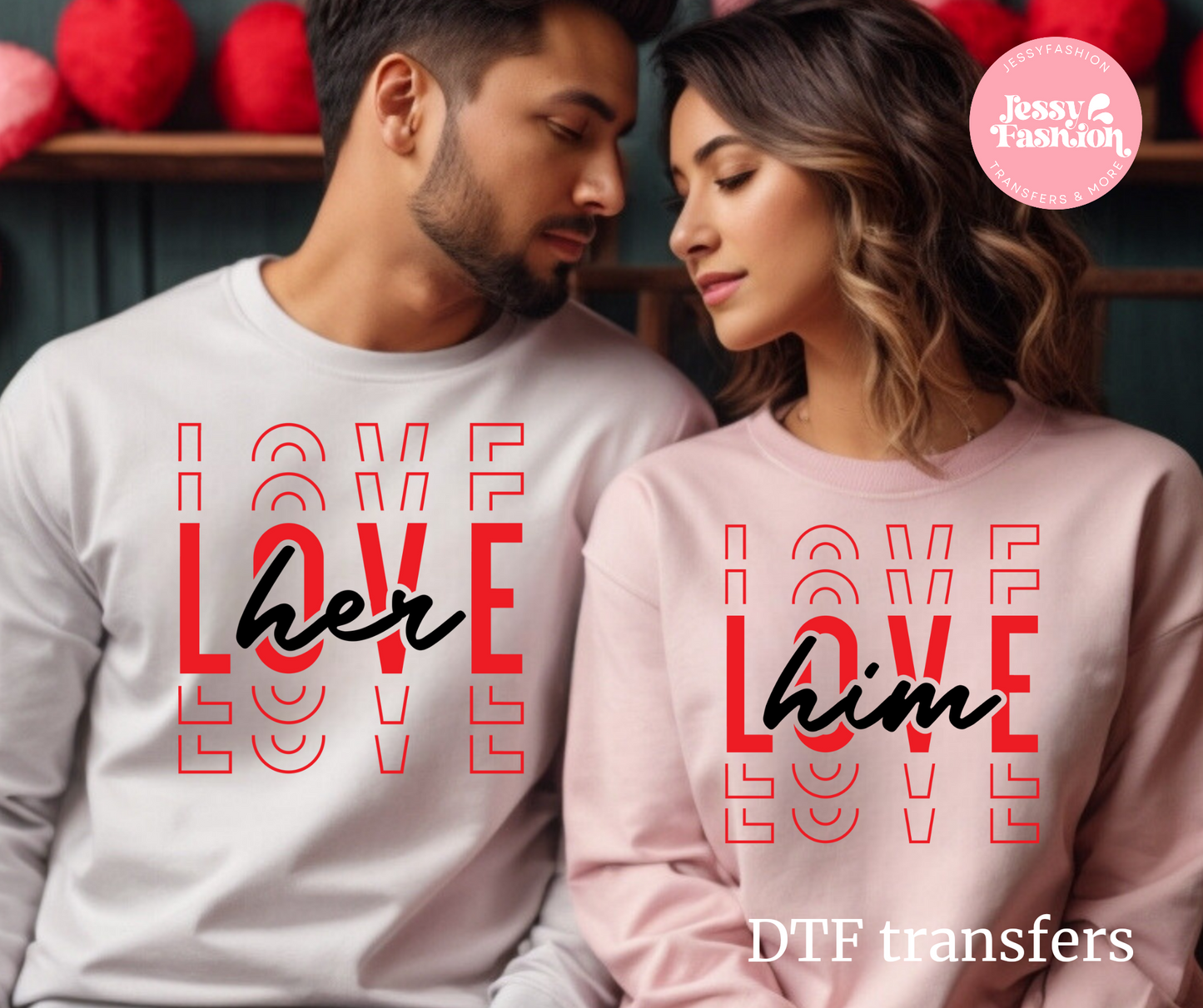 Love her, Love him 1 set DTF transfer