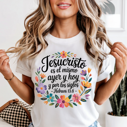 Jesucristo es el mismo... Hebreos 13:8 DTF Shirt Transfer