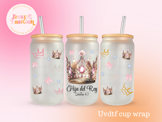 Hija del Rey UV DTF CUP WRAP