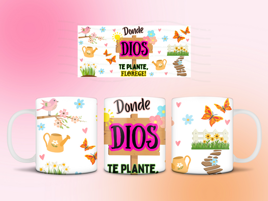 Donde Dios te plante florece! mug 11oz Sublimation transfer