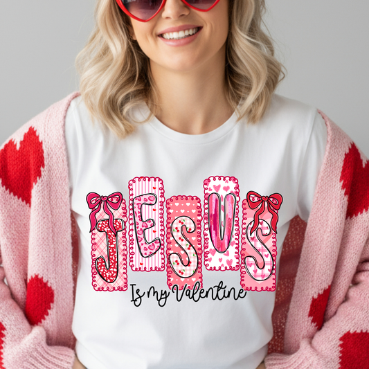 Jesus is my valentine adult or kid Dtf Shirt Transfer