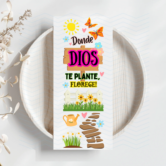 Donde Dios te plante FLORECE uvdtf for 2"x 5.5" Bookmarks