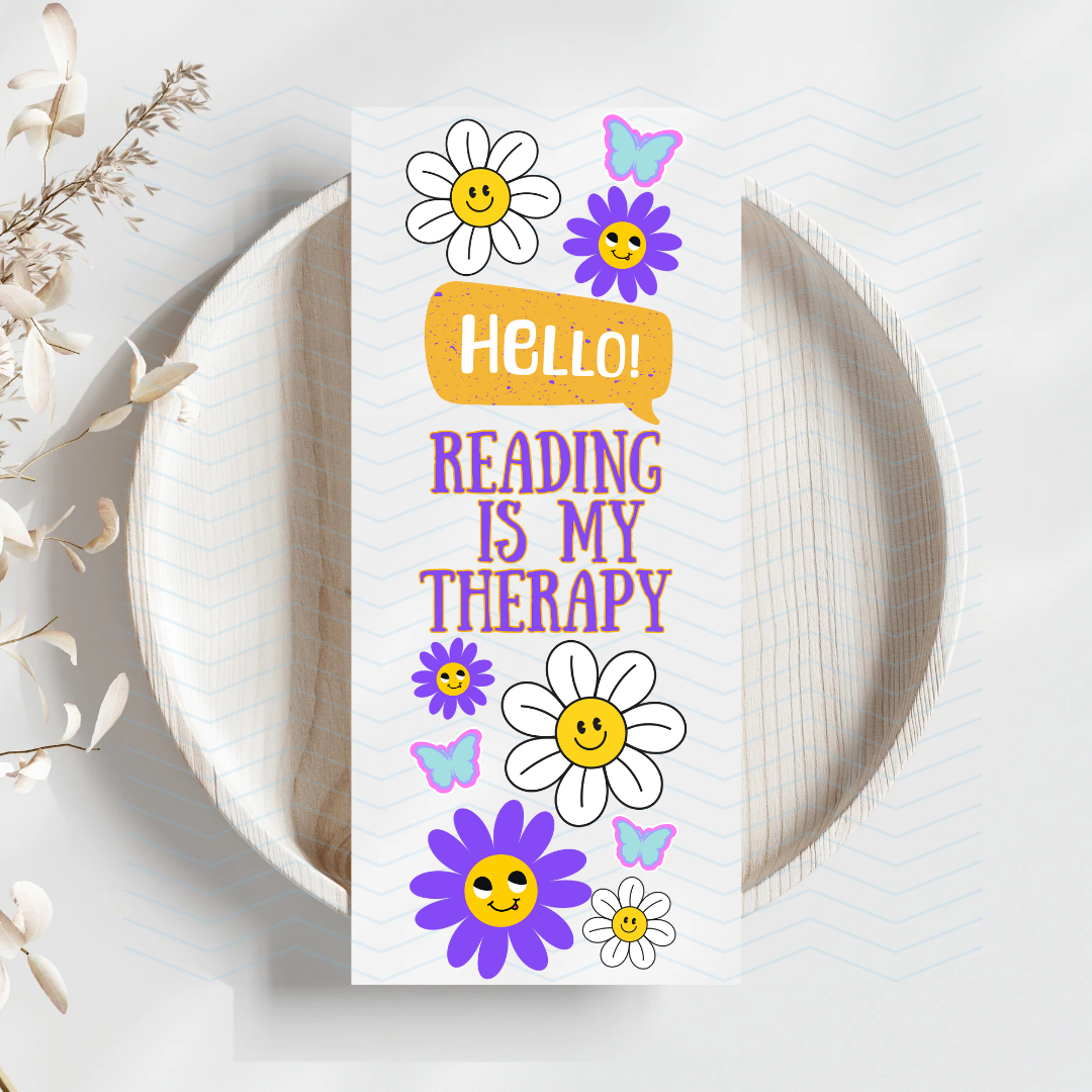 Hello reading is my therapy Uv Dtf Bookmark