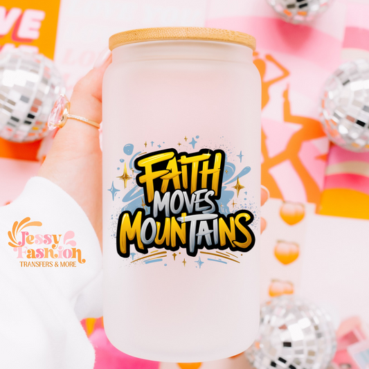 Faith Moves Mountains UV DTF Decal