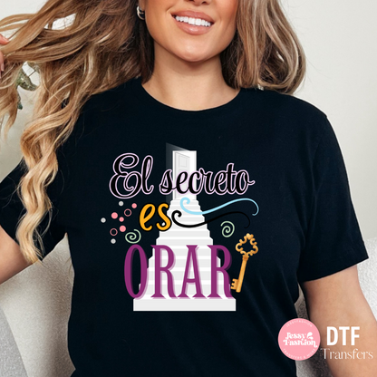 El secreto es orar DTF Shirt Transfer