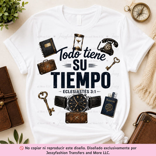 Todo Tiene Su Tiempo Dtf shirt transfer
