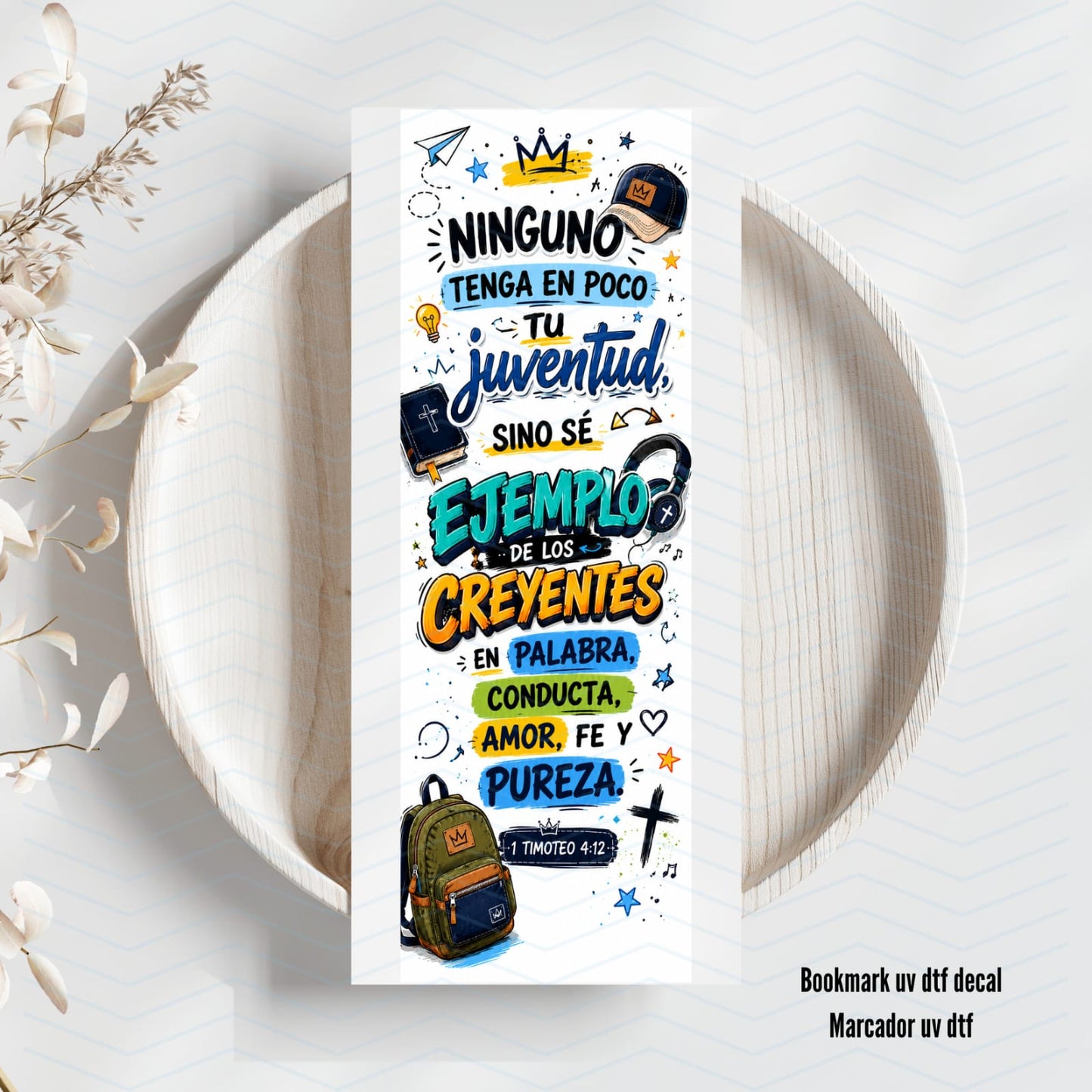 Ninguno Tenga En Poco Tu Juventud Uv Dtf Bookmark