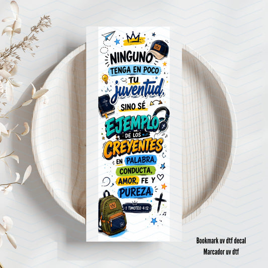 Ninguno Tenga En Poco Tu Juventud Uv Dtf Bookmark