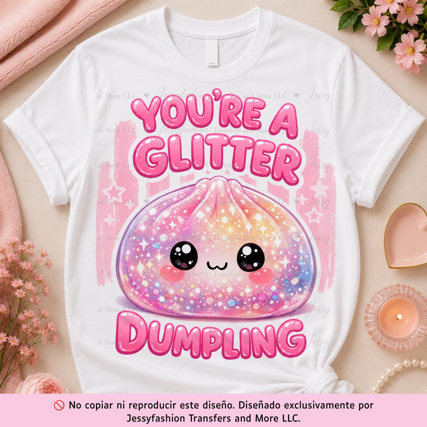 You're A Glitter Dumpling Dtf shirt transfer