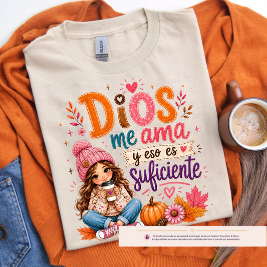 Dios Me Ama y eso es Suficiente Dtf shirt transfer