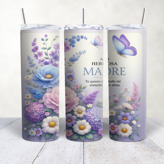 A mi hermosa madre Sublimation Transfer Tumbler 20oz