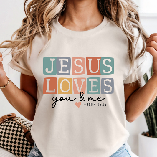 Jesus loves you & me DTF Shirt Transfer