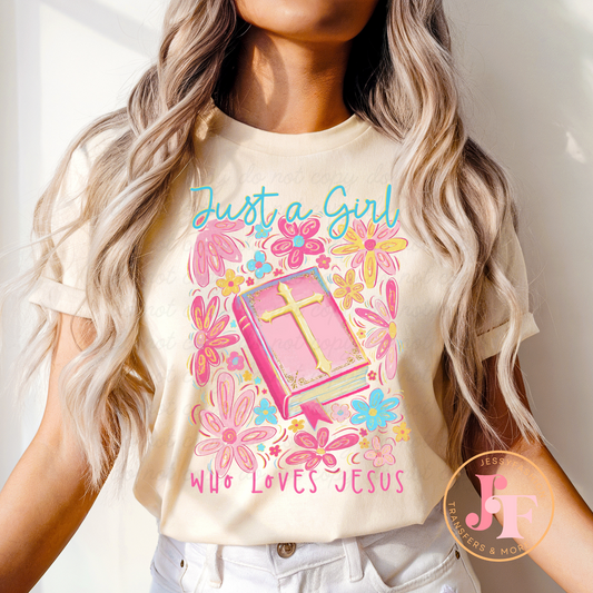 Just a Girl who love Jesus DTF Shirt Transfer