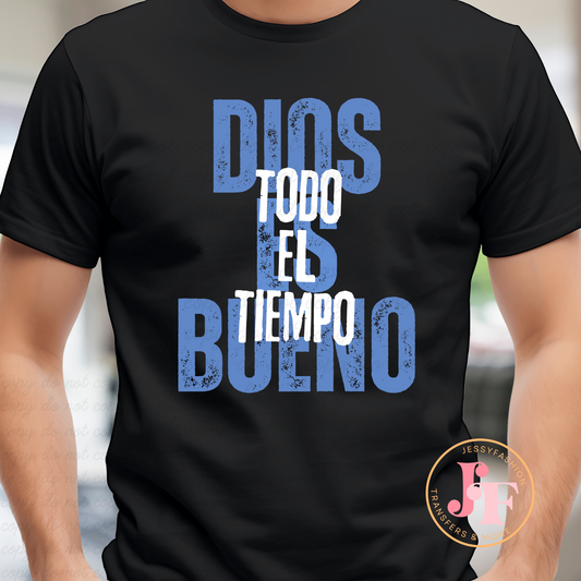 Dios es bueno todo el tiempo DTF Shirt Transfer