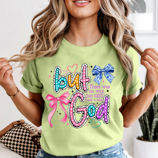 But God made the way DTF Shirt Transfer