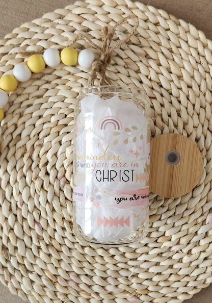 Reminder who you are Glass can cup