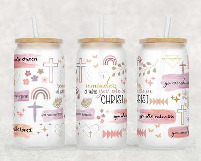 Reminder who you are Glass can cup